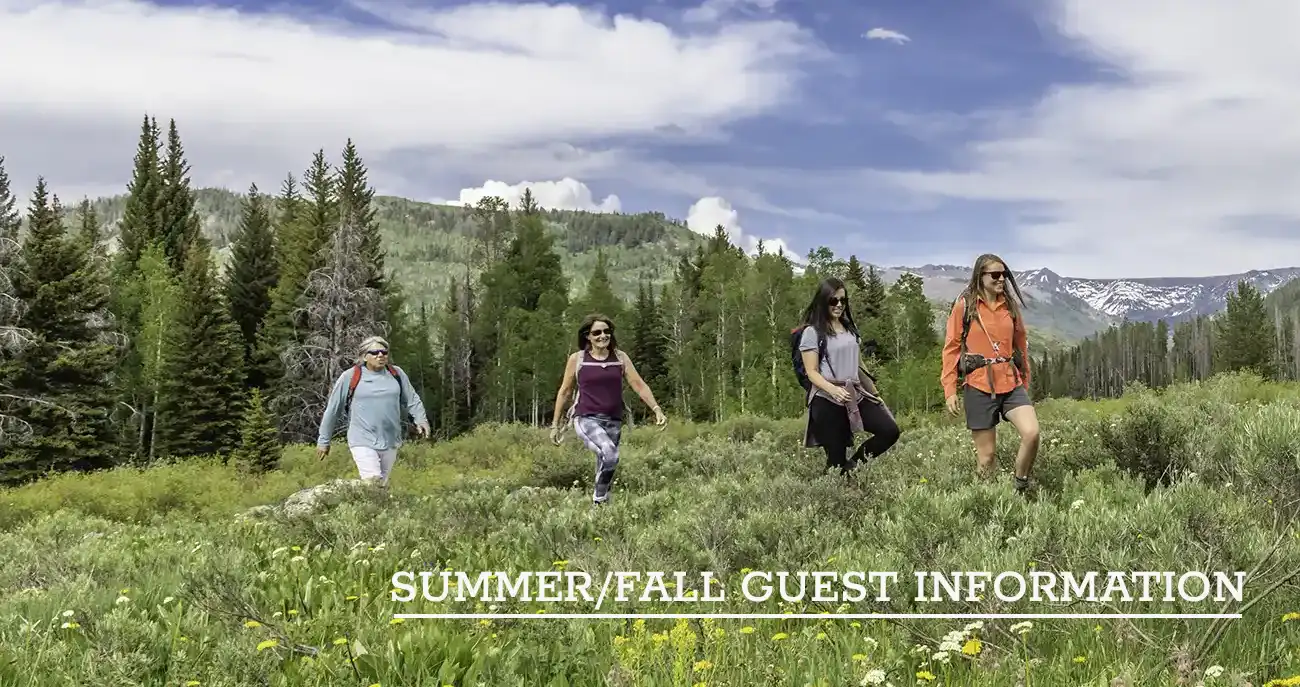 Summer and Fall Guest Information for Vista Verde Ranch Visitors